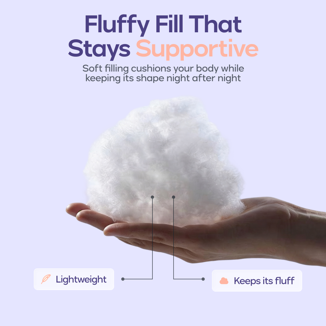 Plush fill that holds its shape.